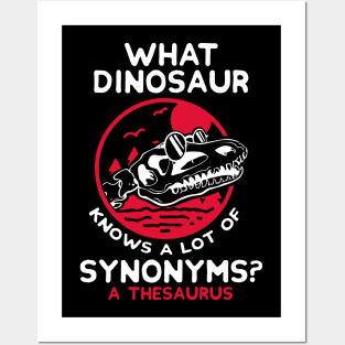 What dinosaur knows a lot of synonyms?  A thesaurus Posters and Art